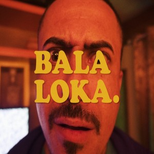 Bala Loka. (Explicit)