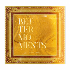 Better Moments (Gold Edition) [Explicit]