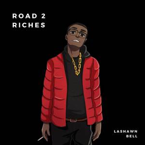 Road 2 Riches (Explicit)