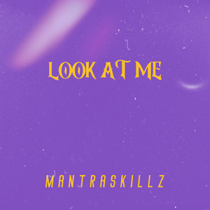 Look at Me (Explicit)