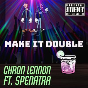 MAKE IT DOUBLE (feat. Spenatra) (Explicit)