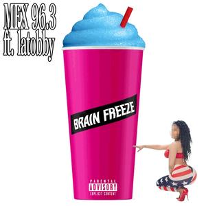 Brain Freeze (Explicit)