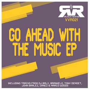 Go Ahead With The Music EP