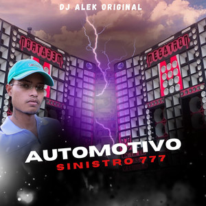 AUTOMOTIVO SINISTRO 777 (Explicit)