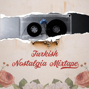 Turkish Nostalgia Mixtape