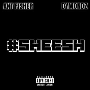 #SHEESH (feat. Dymondz) [Explicit]