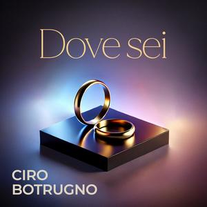 Ciro Botrugno "Dove sei" (Explicit)