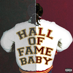 Hall of Fame Baby (Explicit)