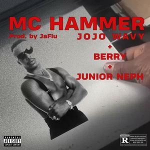 MC HAMMER (feat. BERRY & Junior Neph) (Explicit)