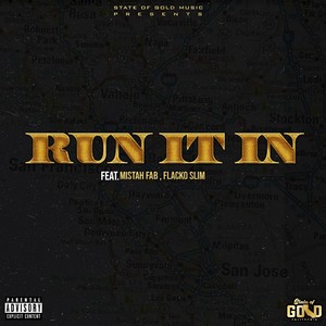 Run It In (feat. Mistah Fab & Flacko Slim) (Explicit)