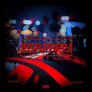 Issa Party (feat. Jae Poet & Blunt The Artist) [Explicit]