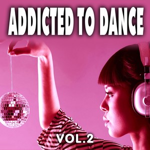 Addicted to Dance, Vol. 2