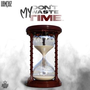 Don't Waste My Time