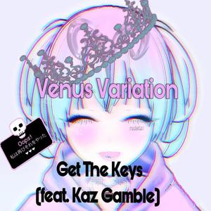 Get The Keys (feat. Kaz Gamble)