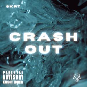 CRASH OUT (Explicit)