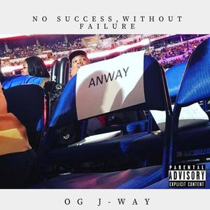 No Success, Without Failure (Explicit)