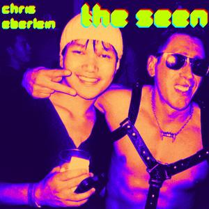 The Seen (Explicit)