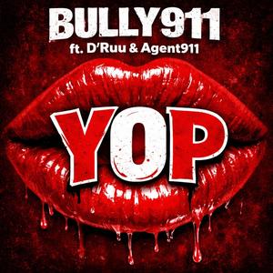 Yop (feat. D’ruu & Agent911) (Explicit)