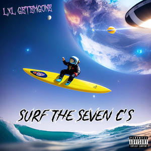 Surf The Seven C's (Explicit)