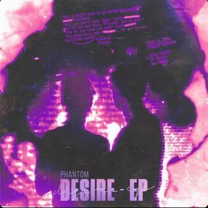 Desire (EP) [Explicit]