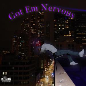 Got Em Nervous (feat. Zayboat) (Explicit)