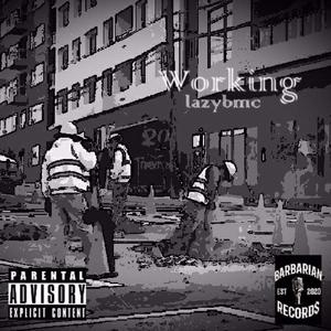 Working(feat. Lazy Dog) (Explicit)