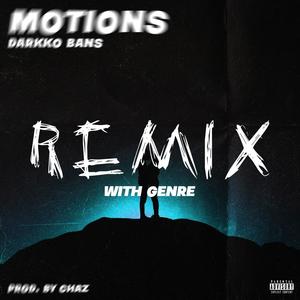 Motions (feat. Genre) (Remix|Explicit)