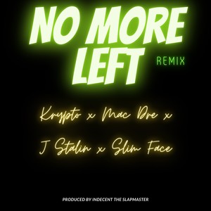 No More Left (Remix) [feat. Krypto, Mac Dre, J Stalin & Slim Face] [Explicit]