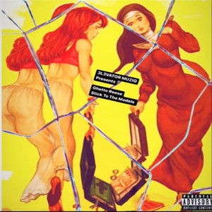 Stick to the models (Ghettomix) [Explicit]