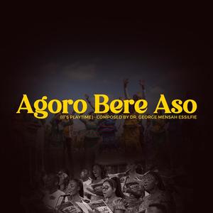 Agoro Bere Aso (It's Playtime)