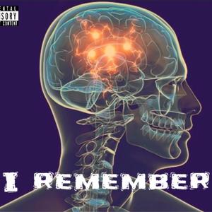 I Remember (Explicit)