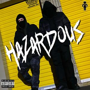 HAZARDOUS (Explicit)