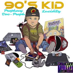 90's Kid (feat. Lucidity) [Explicit]