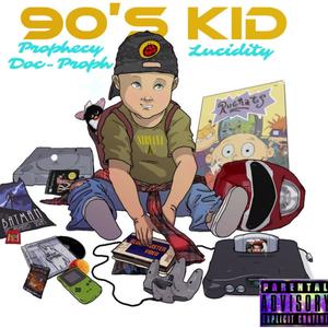 90's Kid(feat. Lucidity) (Explicit)