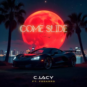Come Slide (feat. Fedarro) (Explicit)