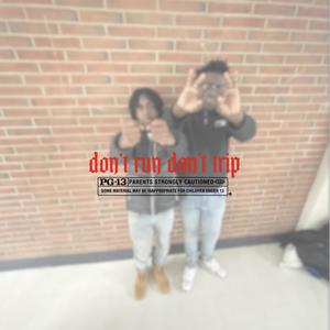 DONT RUN DONT TRIP (feat. gen5ivee) [Explicit]