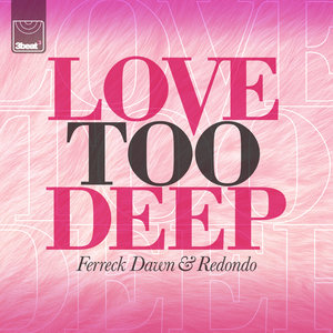 Love Too Deep (Club Edit)