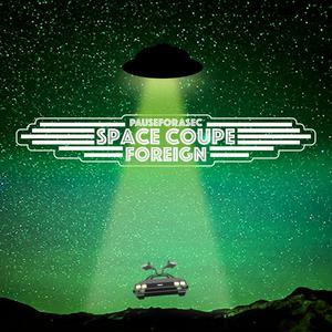 Space Coupe Foreign (Explicit)