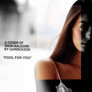 Fool For You (Cover)