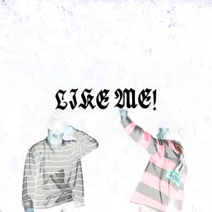 like me! (Explicit)