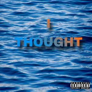 I thought (Explicit)