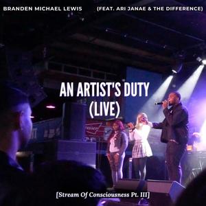 An Artist Duty (feat. Ari Janae & The Difference) [Live] [Explicit]