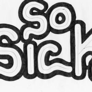 So Sick (Explicit)