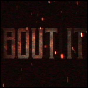 BOUT IT (Explicit)