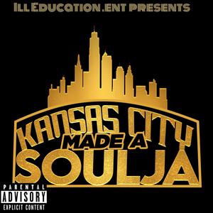 Kansas city made a Soulja (feat. Jay Sol) (Explicit)