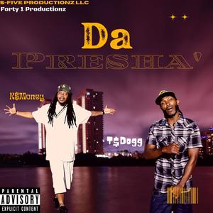 Da Presha' (Explicit)