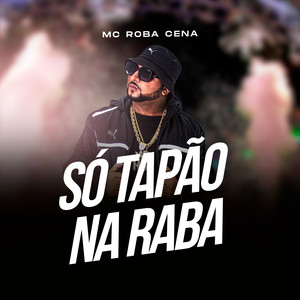 Só Tapão na Raba (Explicit)