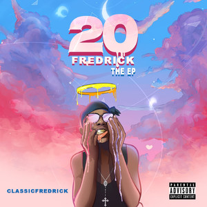 20 Fredrick the EP (Explicit)