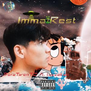 Imma Rest (The Songs Which Not Accepted by Everyone) (Explicit)