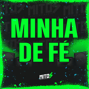 Minha De Fé (Explicit)